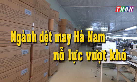 HNPT: Ngành dệt may Hà Nam nỗ lực vượt khó