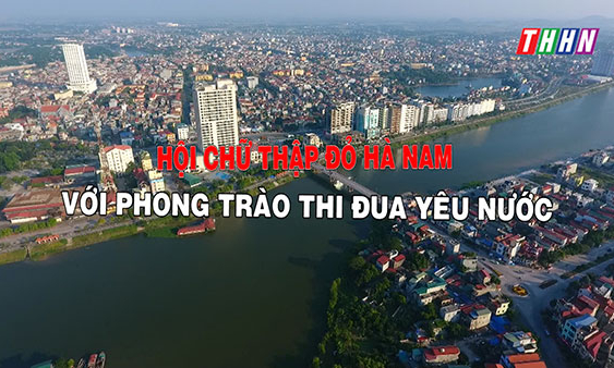 PS: Hội CTĐ Hà Nam với phong trào thi đua yêu nước