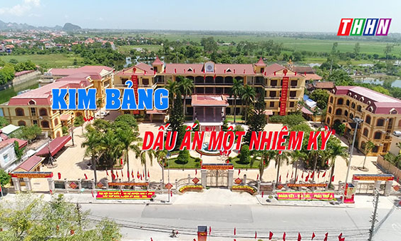 PS: Kim Bảng - Dấu ấn một nhiệm kỳ
