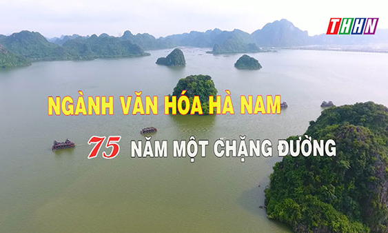 GNVH: Ngành VH Hà Nam - 75 năm một chặng đường