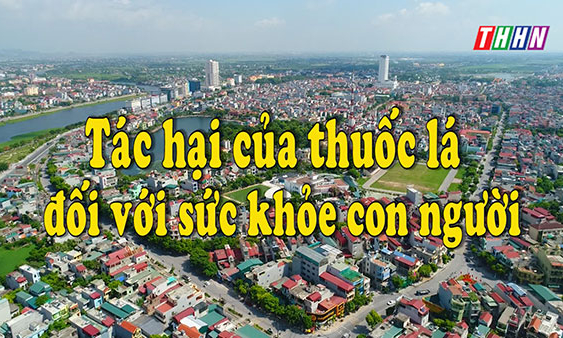 SK&ĐS: Tác hại của thuốc lá đối với sức khỏe con người