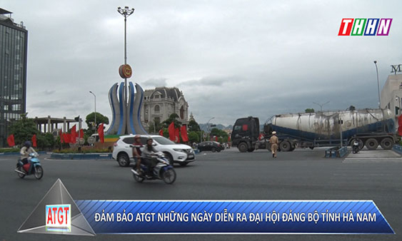 ATGT: Đảm bảo ATGT những ngày diễn ra Đại hội Đảng bộ tỉnh Hà Nam