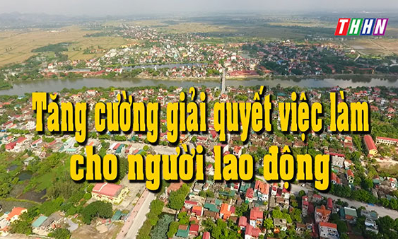 HNPT: Tăng cường giải quyết việc làm cho người lao động