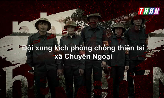 PS: Đội xung kích phòng chống thiên tai xã Chuyên Ngoại