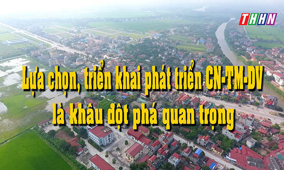HNPT: Lựa chọn, triển khai phát triển CN - TM - DV là khâu đột phá quan trọng