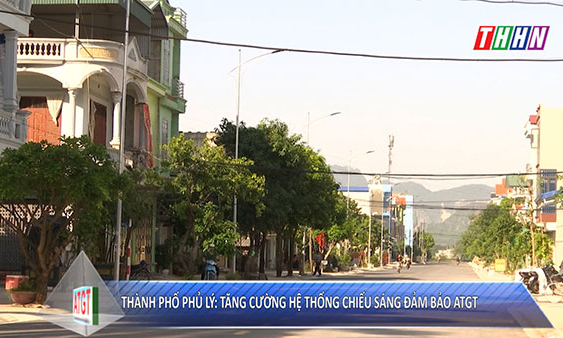 ATGT: Thành phố Phủ Lý tăng cường hệ thống chiếu sáng đảm bảo ATGT