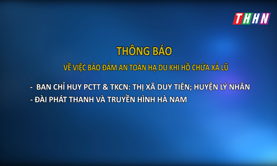 THÔNG BÁO: VỀ VIỆC BẢO ĐẢM AN TOÀN HẠ DU KHI HỒ CHỨA XẢ LŨ