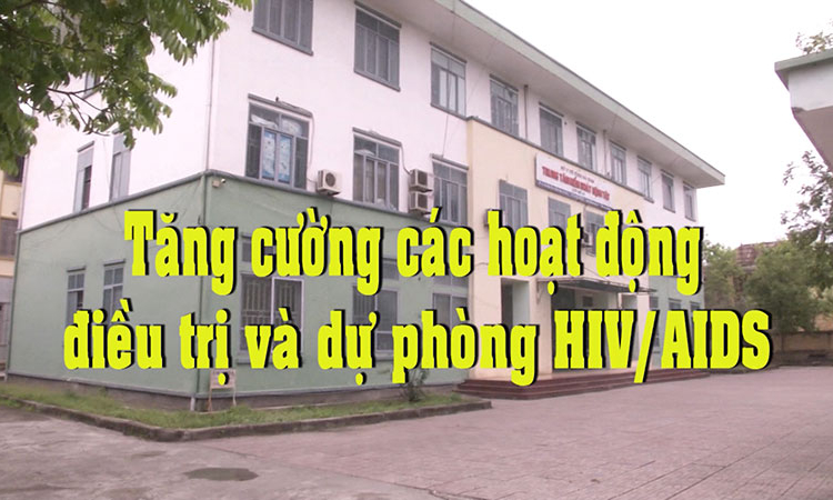 SK&ĐS: Tăng cường các hoạt động điều trị và dự phòng HIV/AIDS