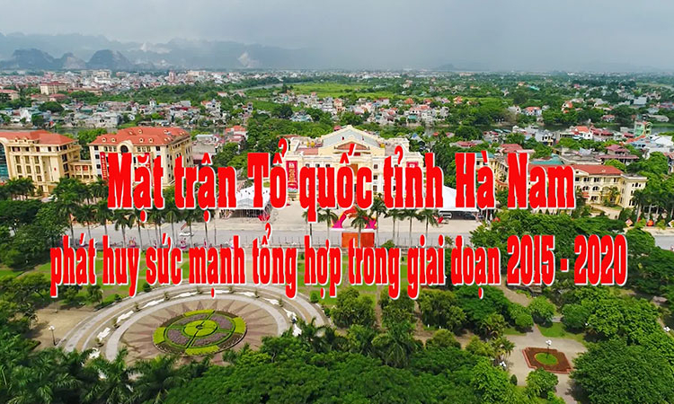 PS: Mặt trận Tổ quốc tỉnh Hà Nam phát huy sức mạnh tổng hợp trong giai đoạn 2015-2020