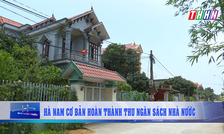 HNPT: Hà Nam cơ bản hoàn thành thu ngân sách nhà nước