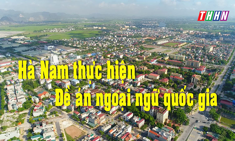 PS: Hà Nam thực hiện đề án ngoại ngữ quốc gia