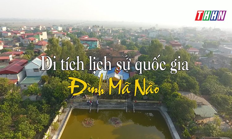GNVH: Di tích lịch sử quốc gia Đình Mã Não