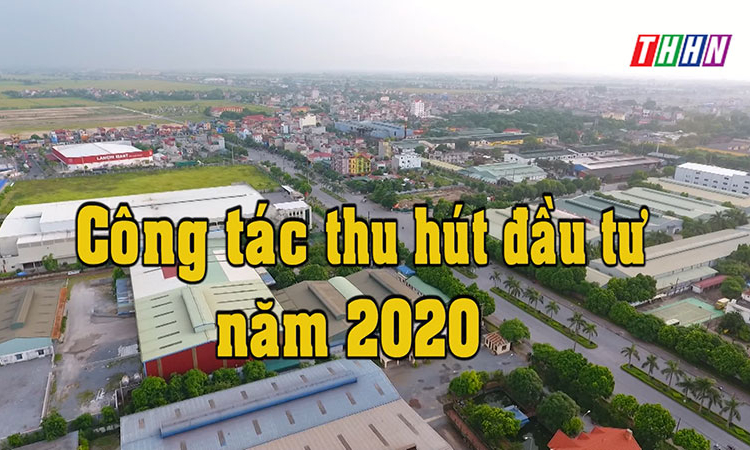 PS: Công tác thu hút đầu tư năm 2020