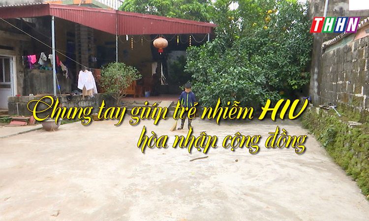 NRYT: Chung tay giúp trẻ nhiễm HIV hòa nhập cộng đồng