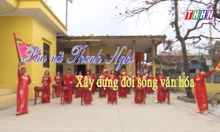 GNVH: Phụ nữ Thanh Nghị xây dựng đời sống văn hóa