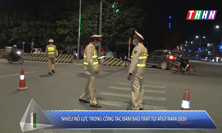 ATGT: Nhiều nỗ lực trong công tác đảm bảo ATGT năm 2020