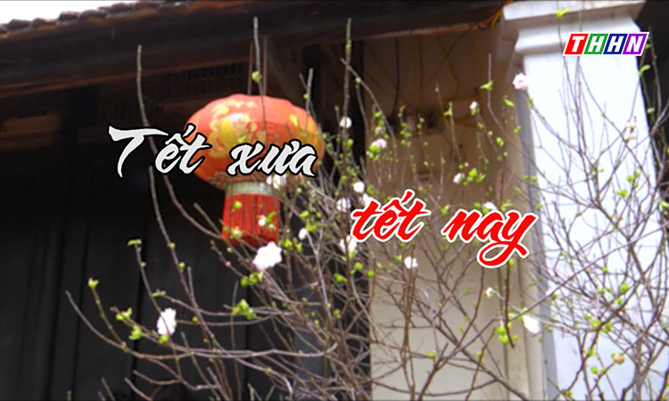 PS: Tết xưa - Tết nay