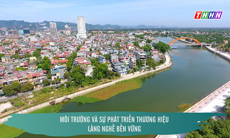 Thương hiệu vì môi trường: Môi trường và sự phát triển thương hiệu làng nghề bền vững