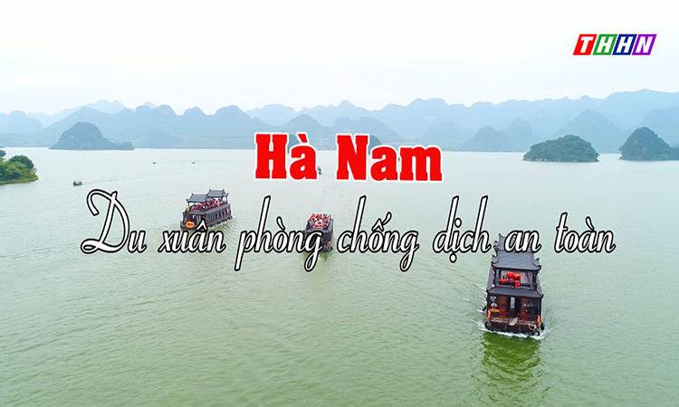 GNVH: Hà Nam - Du xuân phòng chống dịch an toàn