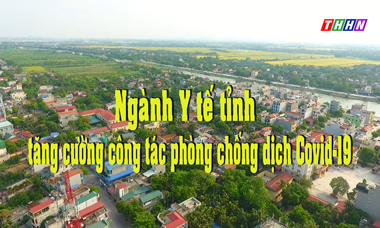 PS: Ngành Y tế tỉnh tăng cường công tác phòng chống dịch Covid-19