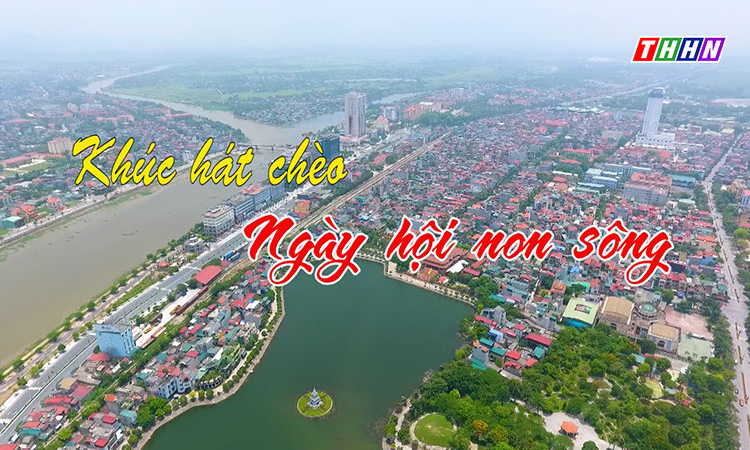 Khúc hát chèo - Ngày hội non sông