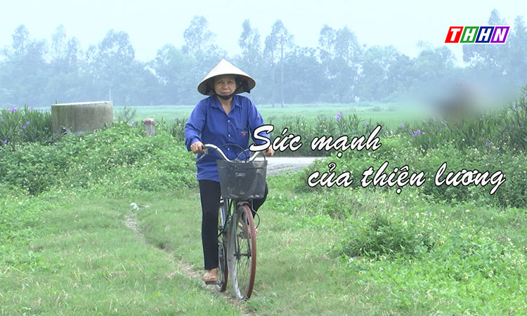 Mỗi tuần một câu chuyện đẹp: Sức mạnh của thiện lương