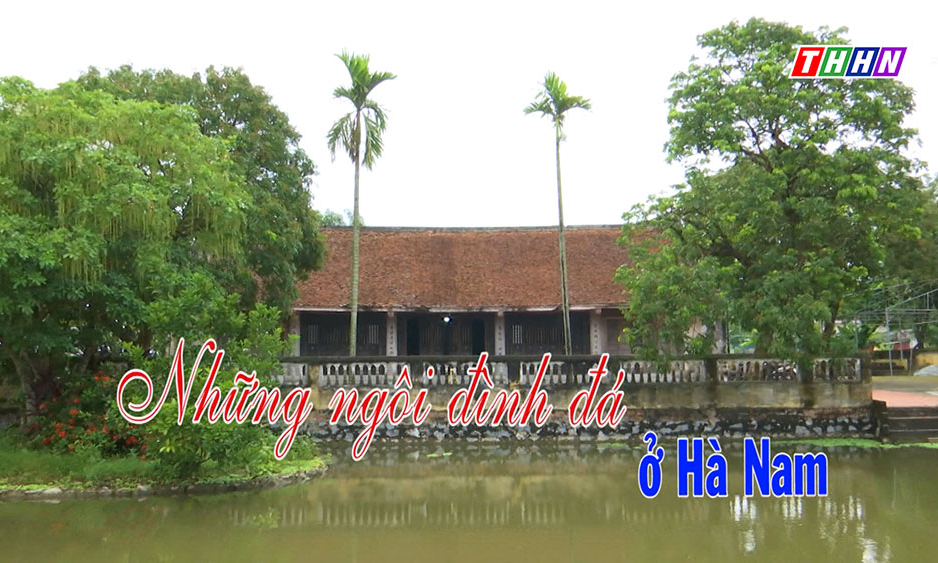 GNVH: Những ngôi đình đá ở Hà Nam