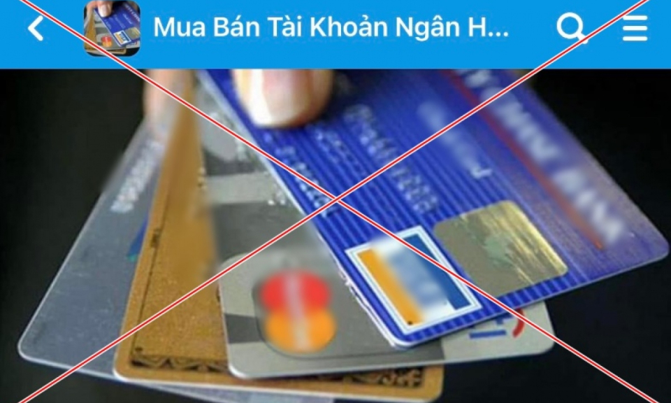 Cục An ninh mạng khuyến cáo về "bẫy" mua bán tài khoản ngân hàng