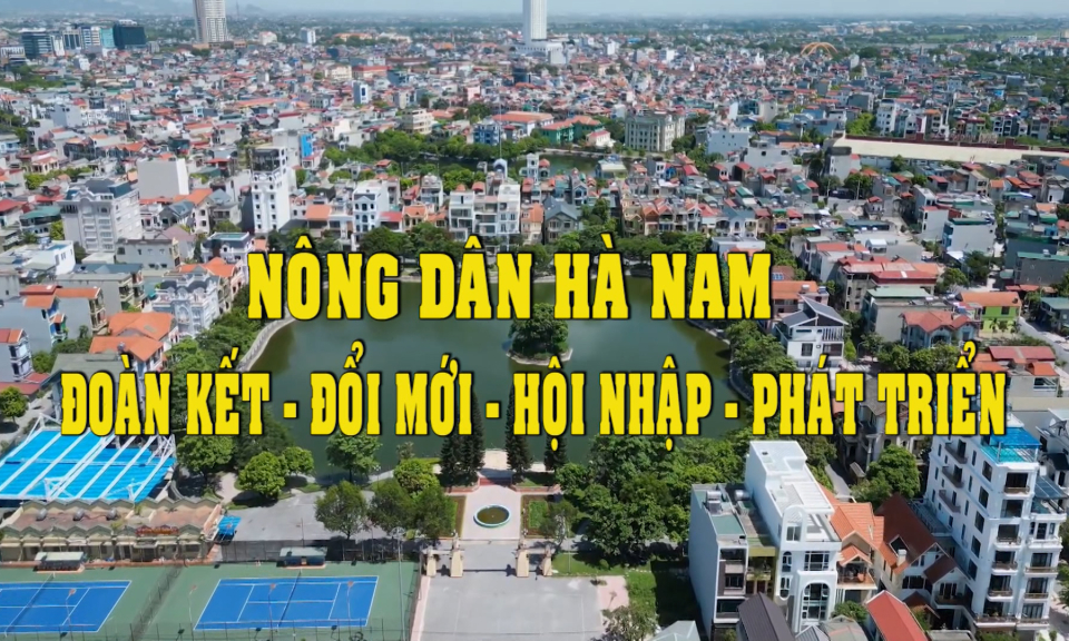 PS: Nông dân Hà Nam: Đoàn kết - Đổi mới - Hội nhập - Phát triển