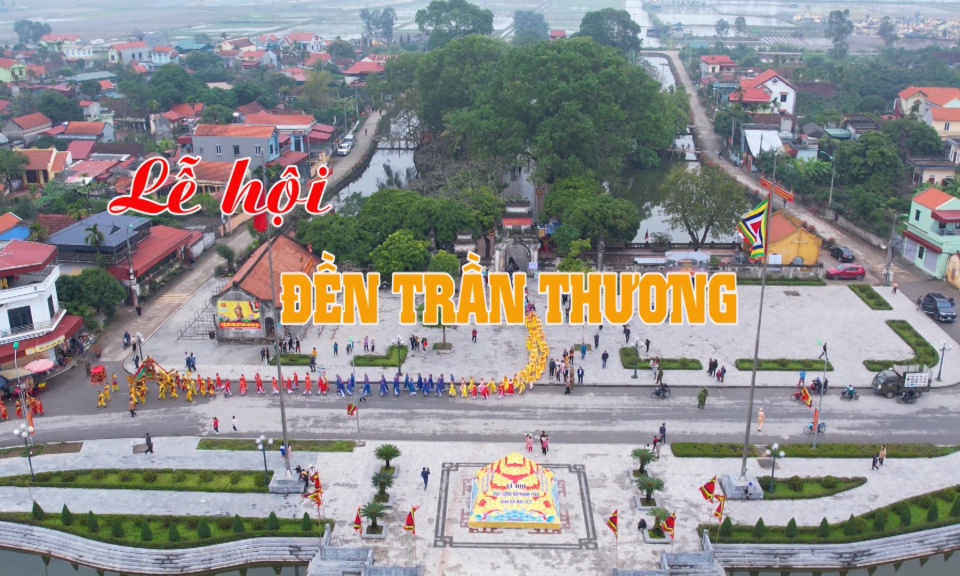 PTL: Lễ hội đền Trần Thương