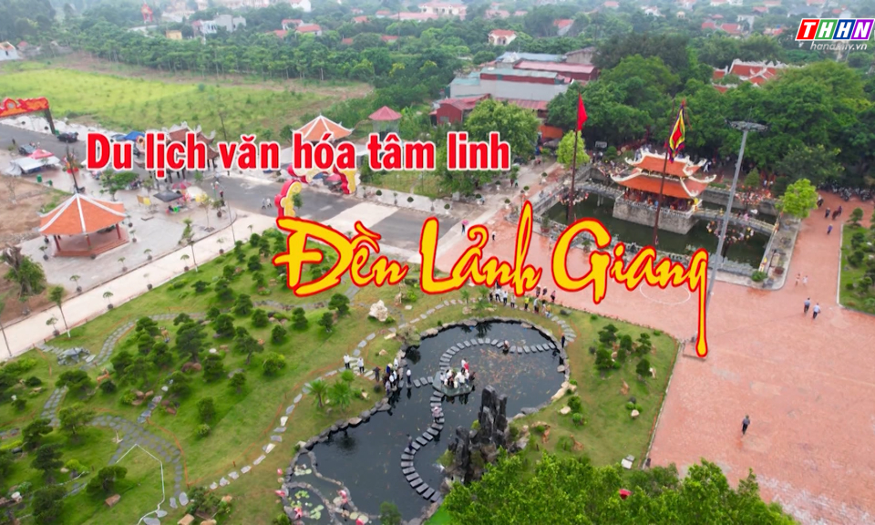 Du lịch Hà Nam: Du lịch văn hóa tâm linh đền Lảnh Giang