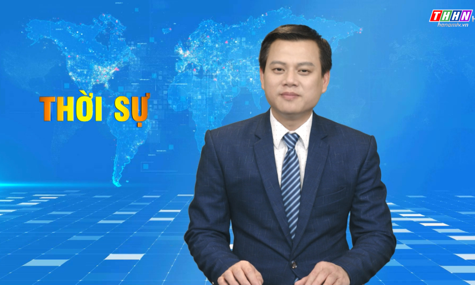 Thời sự Hà Nam tối 18.01.2024
