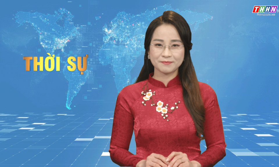 Thời sự Hà Nam tối 07.02.2024
