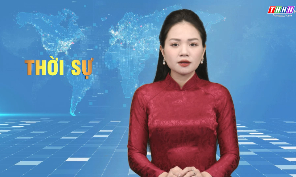 Thời sự Hà Nam tối 18.02.2024