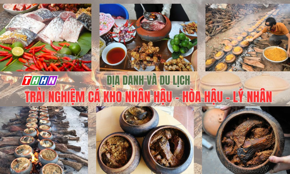 PODCAST | Địa danh và du lịch | Trải nghiệm cá kho Nhân Hậu – Hòa Hậu – Lý Nhân