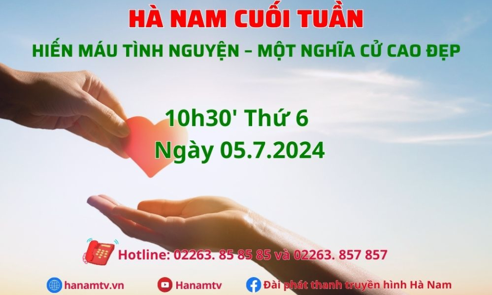 Hà Nam cuối tuần | Hiến máu tình nguyện – Một nghĩa cử cao đẹp