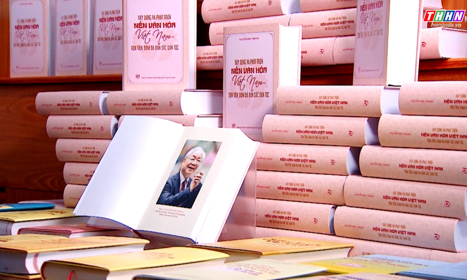Sách hay thay đổi cuộc đời: Tổng bí thư Nguyễn Phú Trọng - Xây dựng và phát triển nền văn hóa Việt Nam tiên tiến đậm đà bản sắc dân tộc
