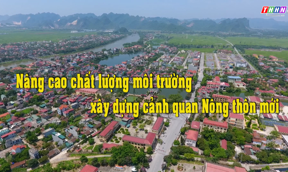 NTM: Nâng cao chất lượng môi trường, xây dựng cảnh quan NTM