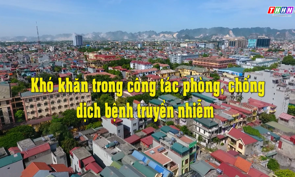 SKĐS: Khó khăn trong công tác phòng, chống bệnh truyền nhiễm