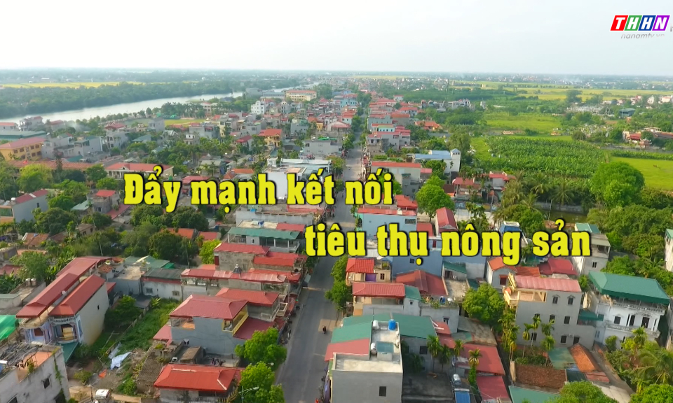 NTM: Đẩy mạnh kết nối tiêu thụ nông sản