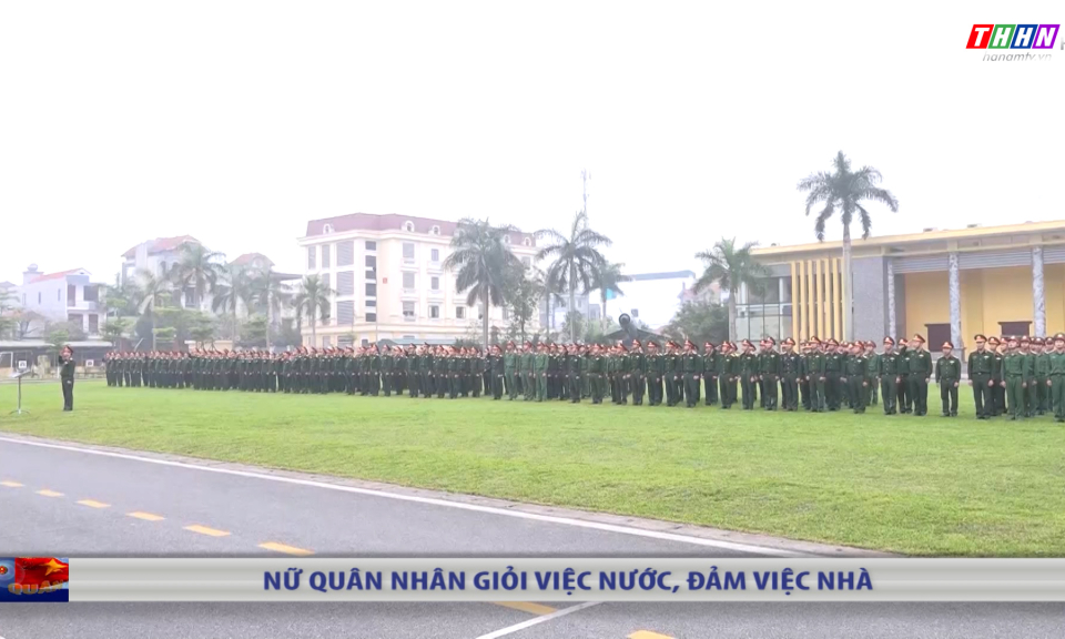 QPĐP: Nữ quân nhân giỏi việc nước, đảm việc nhà