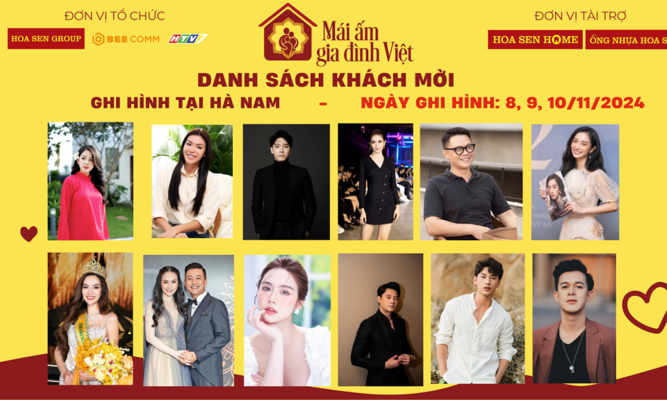 Danh sách khách mời ghi hình tại Hà Nam trong chương trình “Mái ấm gia đình Việt”