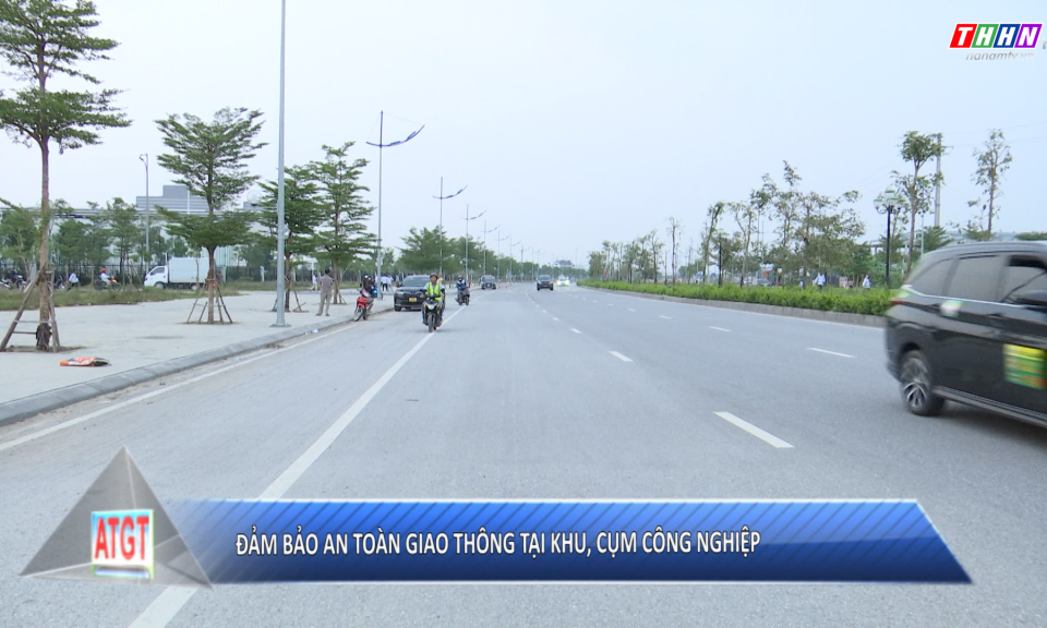 ATGT: Đảm bảo an toàn giao thông tại các khu, cụm công nghiệp