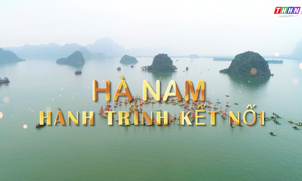 Du lịch Hà Nam: Hà Nam hành trình kết nối