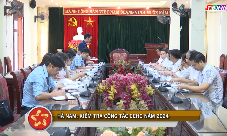 CCHC: Hà Nam: Kiểm tra công tác CCHC năm 2024