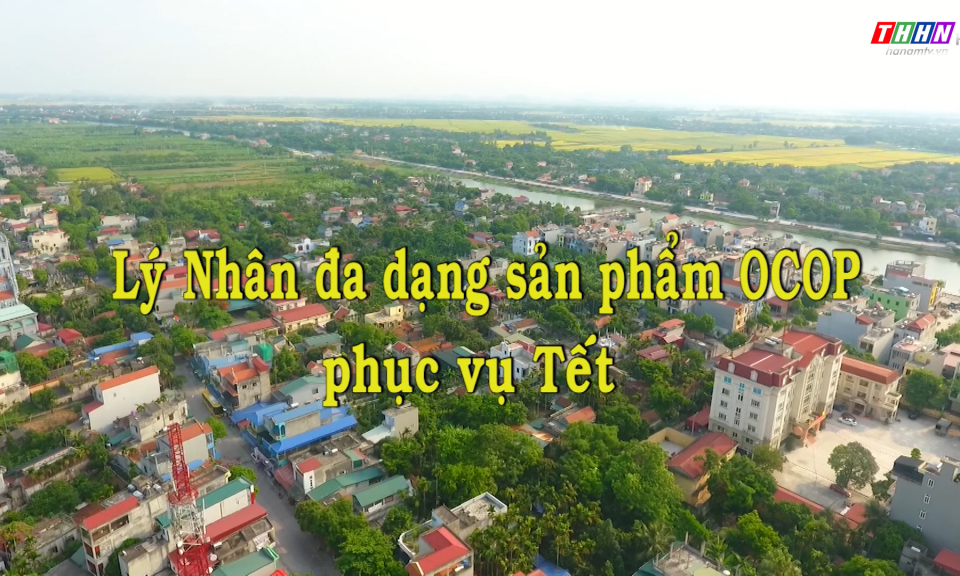 PS: Lý Nhân đa dạng sản phẩm OCOP phục vụ Tết