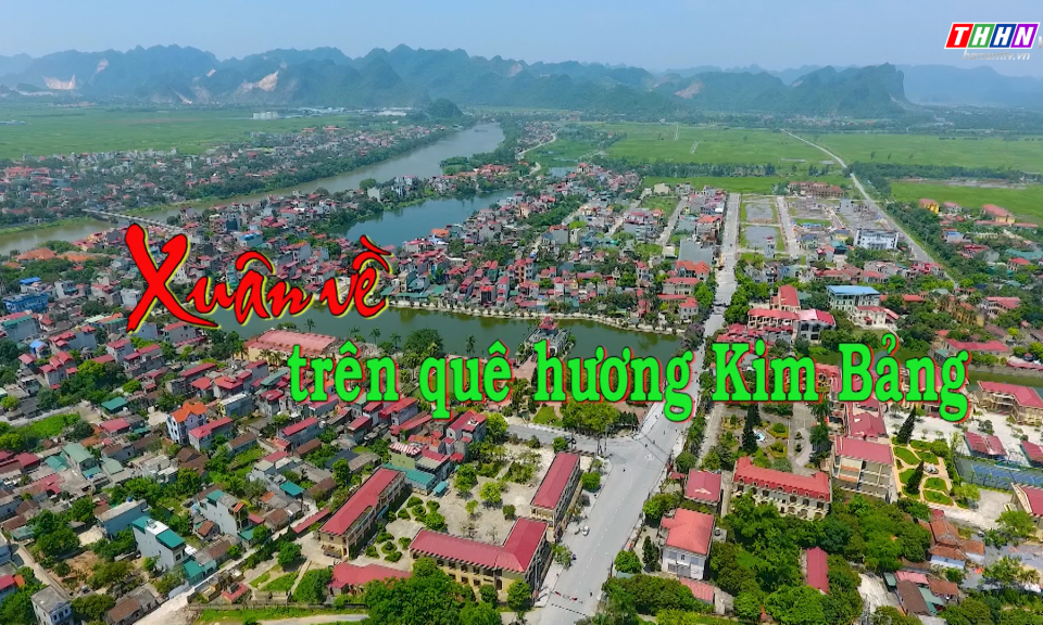 PS: Mùa xuân trên quê hương Kim Bảng