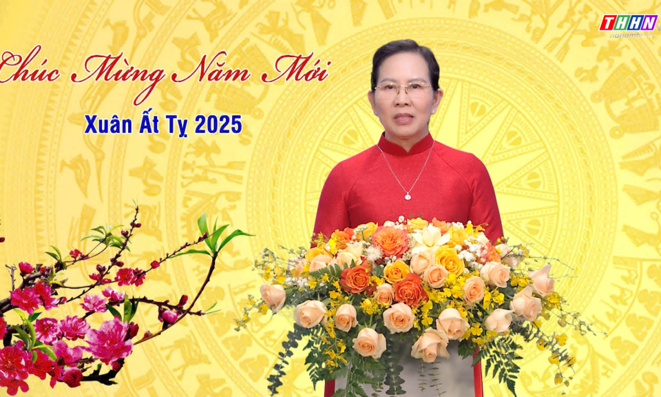 Lời Chúc Tết của đồng chí Lê Thị Thủy, Ủy viên Trung ương Đảng, Bí thư Tỉnh ủy, Chủ tịch HĐND tỉnh nhân dịp Xuân Ất Tỵ 2025