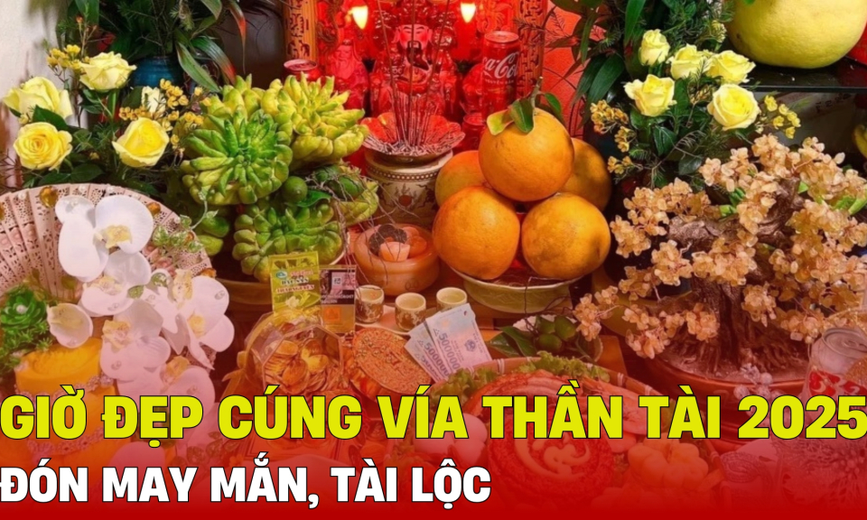 TTXH: 3 Giờ đẹp cúng vía Thần Tài 2025 đón may mắn, tài lộc cả năm