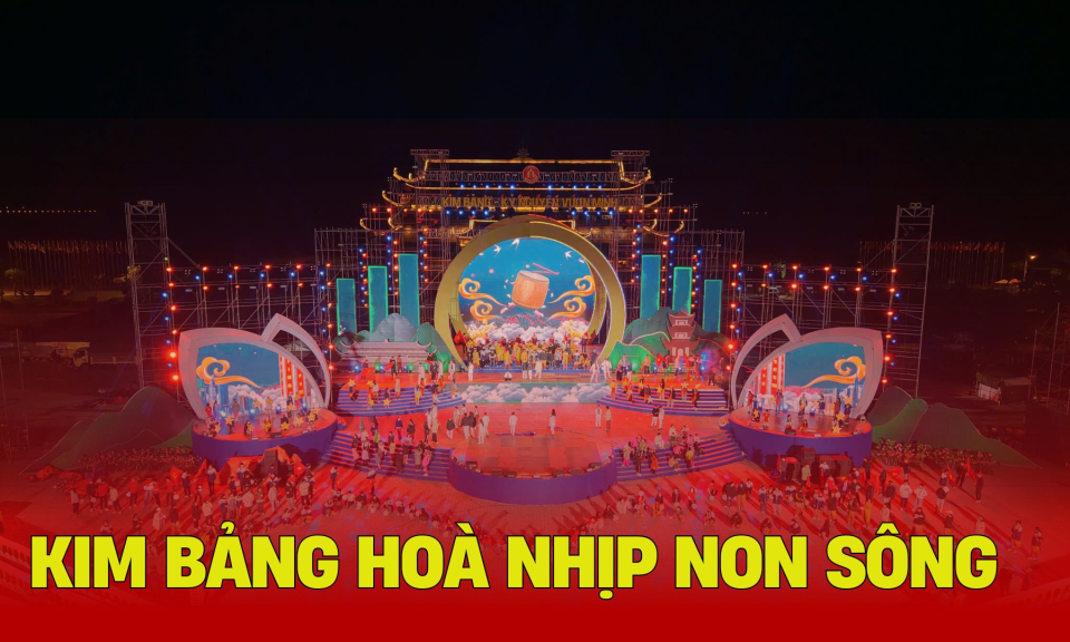 Trailer: Kim Bảng hoà nhịp non sông
